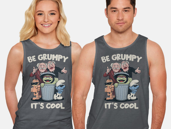Be Grumpy It's Cool