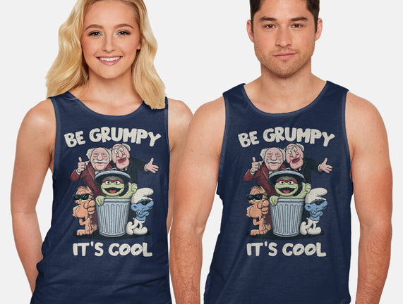 Be Grumpy It's Cool