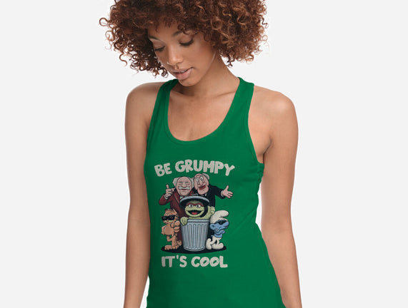Be Grumpy It's Cool