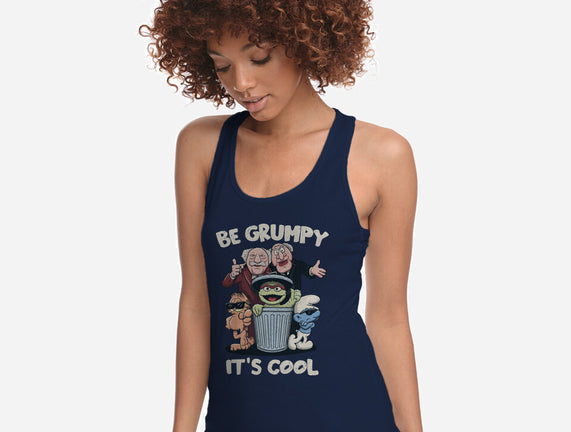 Be Grumpy It's Cool