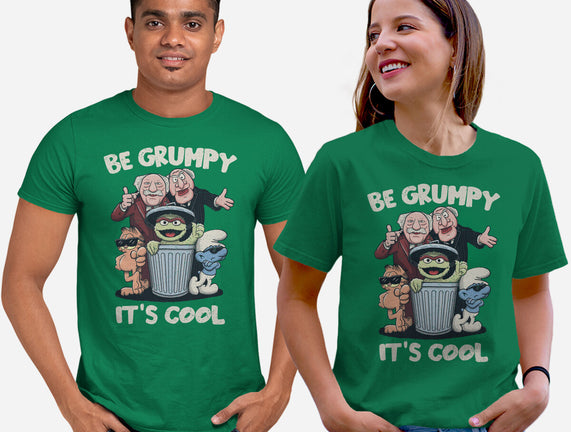 Be Grumpy It's Cool