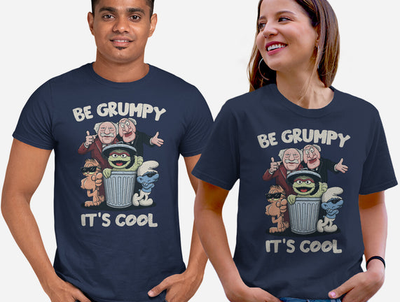 Be Grumpy It's Cool