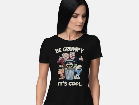Be Grumpy It's Cool