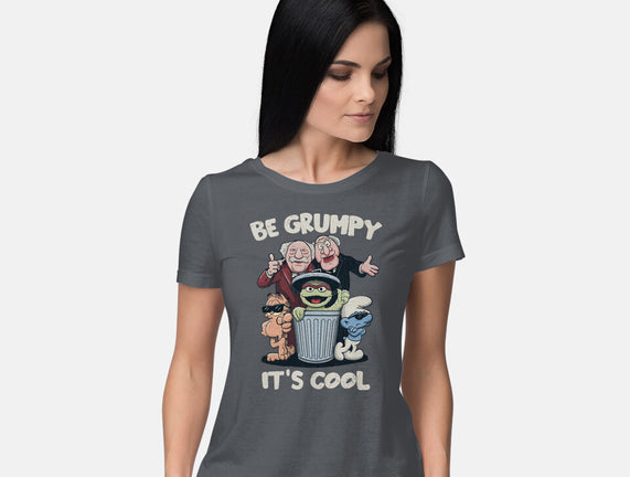 Be Grumpy It's Cool