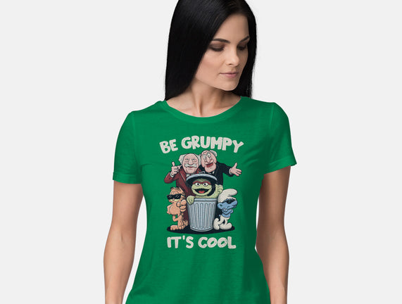 Be Grumpy It's Cool