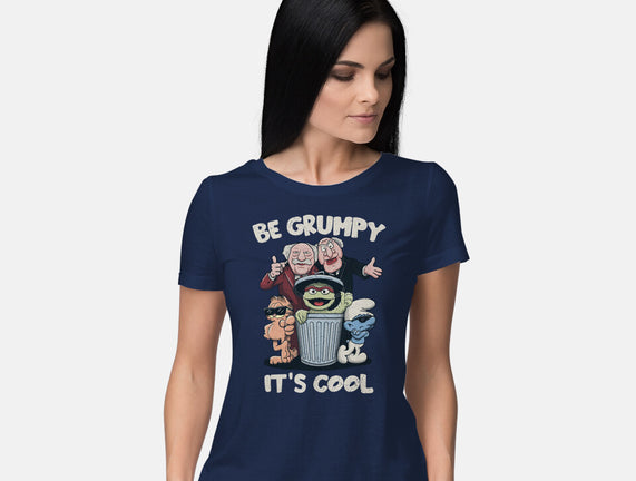 Be Grumpy It's Cool