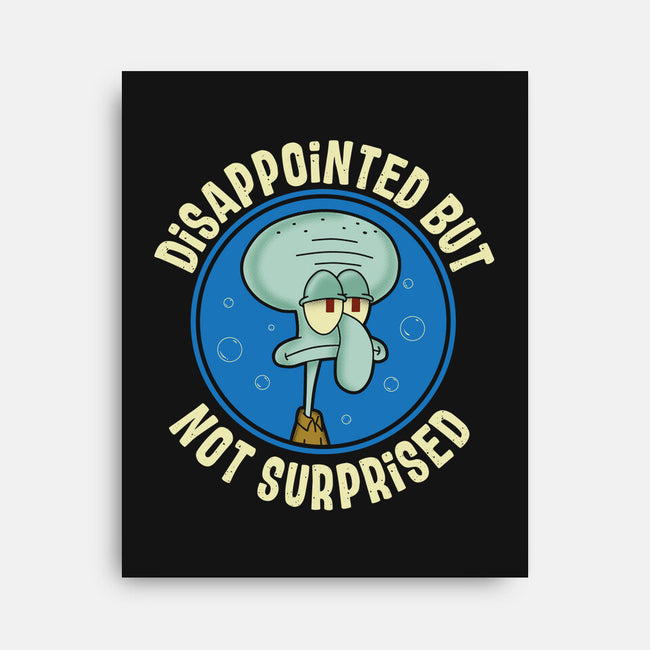 Disappointed But Definitely Not Surprised-None-Stretched-Canvas-turborat14