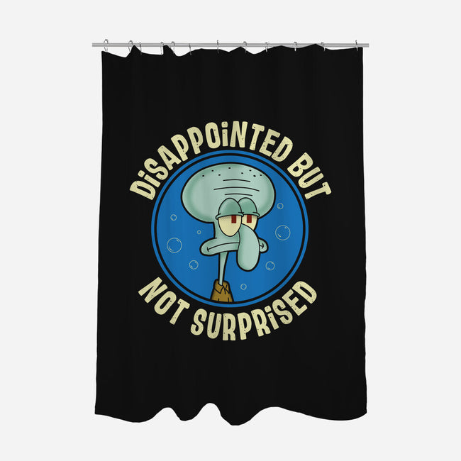 Disappointed But Definitely Not Surprised-None-Polyester-Shower Curtain-turborat14