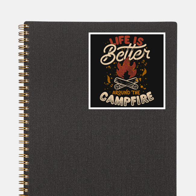 Life Is Better Around The Campfire-None-Glossy-Sticker-tobefonseca