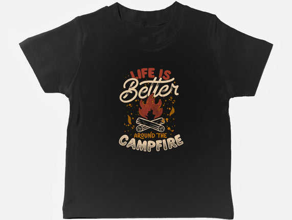 Life Is Better Around The Campfire