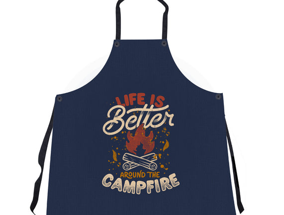 Life Is Better Around The Campfire
