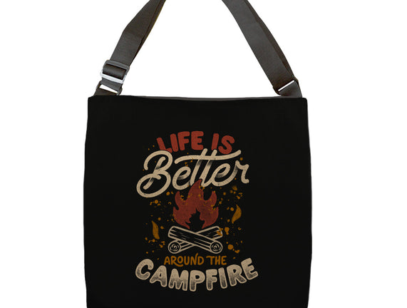 Life Is Better Around The Campfire