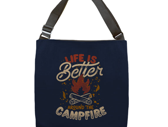 Life Is Better Around The Campfire