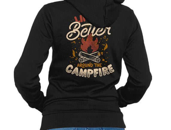 Life Is Better Around The Campfire