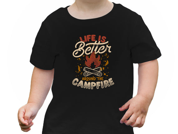 Life Is Better Around The Campfire