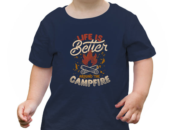 Life Is Better Around The Campfire