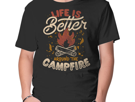 Life Is Better Around The Campfire