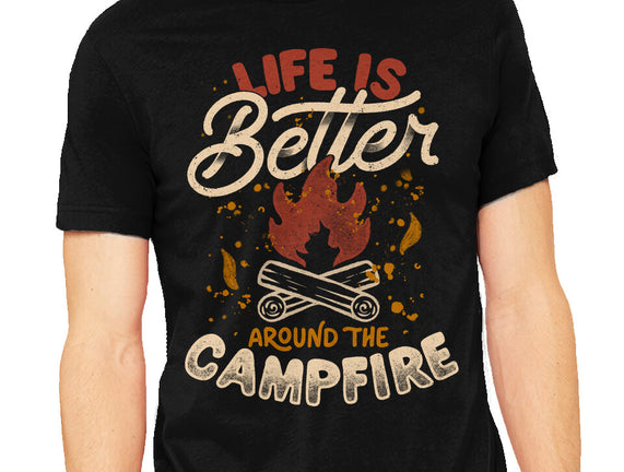 Life Is Better Around The Campfire