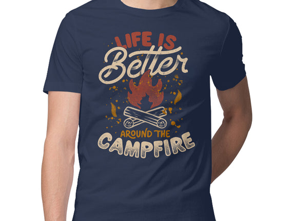 Life Is Better Around The Campfire