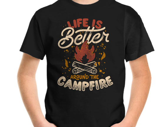 Life Is Better Around The Campfire