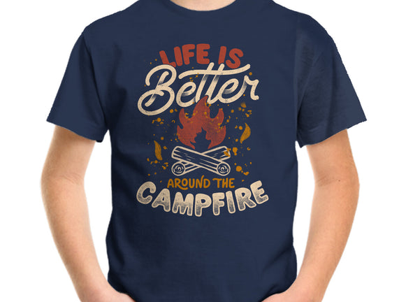 Life Is Better Around The Campfire
