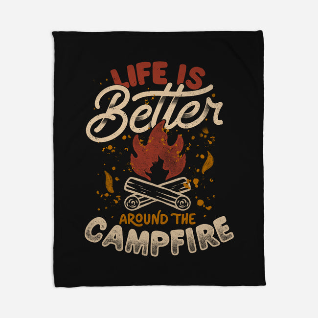 Life Is Better Around The Campfire-None-Fleece-Blanket-tobefonseca