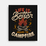 Life Is Better Around The Campfire-None-Stretched-Canvas-tobefonseca