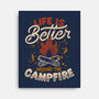 Life Is Better Around The Campfire-None-Stretched-Canvas-tobefonseca