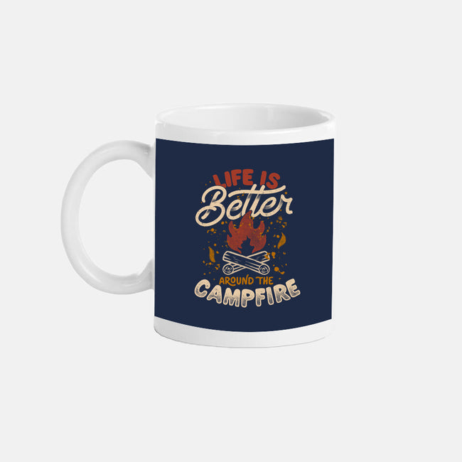 Life Is Better Around The Campfire-None-Mug-Drinkware-tobefonseca