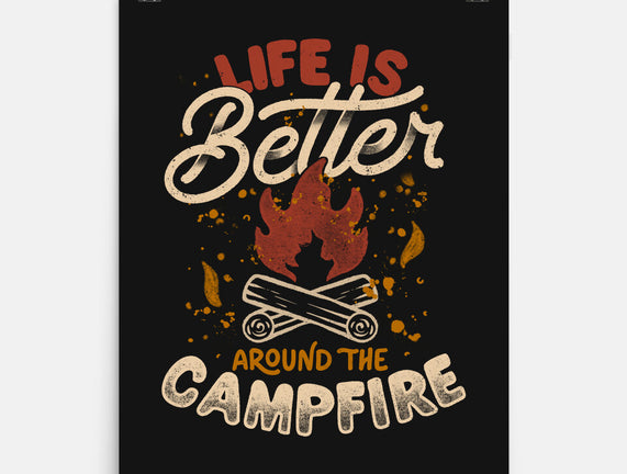 Life Is Better Around The Campfire
