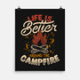 Life Is Better Around The Campfire-None-Matte-Poster-tobefonseca