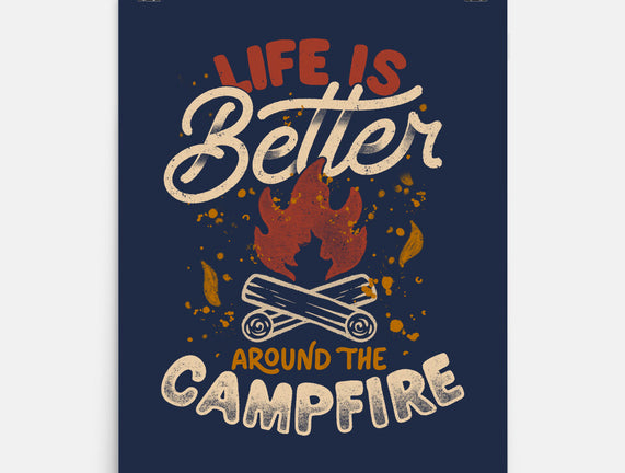 Life Is Better Around The Campfire
