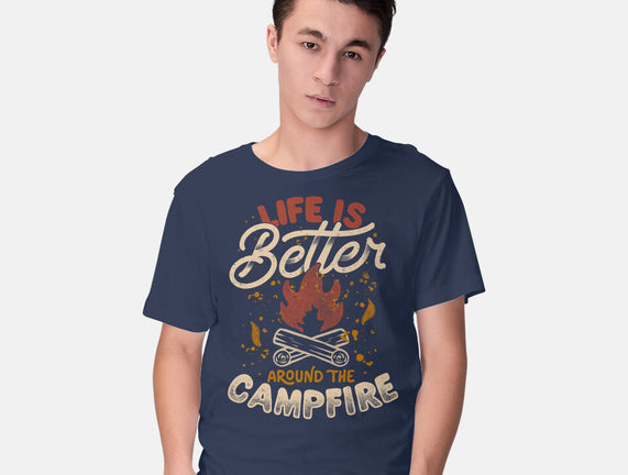 Life Is Better Around The Campfire