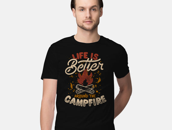 Life Is Better Around The Campfire