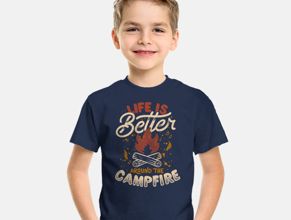 Life Is Better Around The Campfire