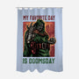 My Favorite Day Is Doomsday-None-Polyester-Shower Curtain-glitchygorilla
