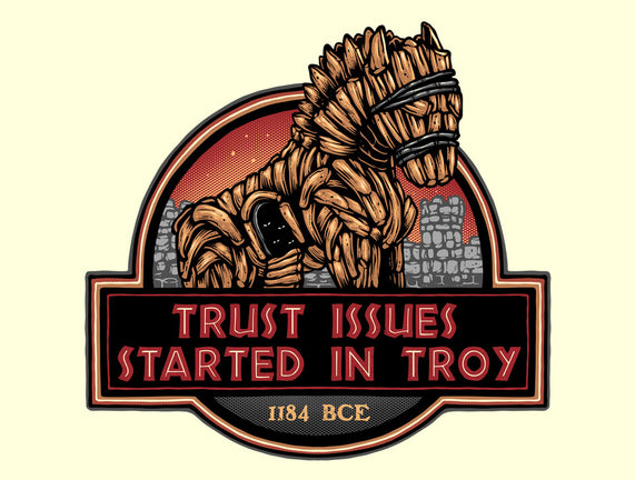 Trust Issues Started In Troy