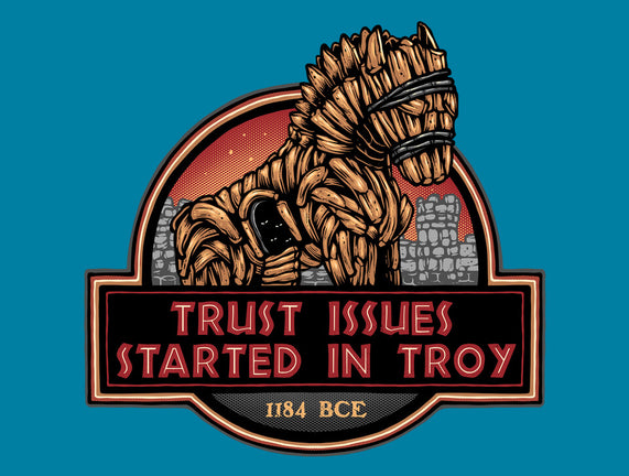 Trust Issues Started In Troy