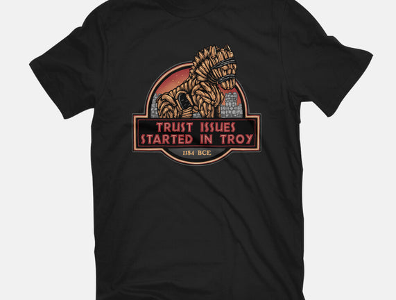 Trust Issues Started In Troy