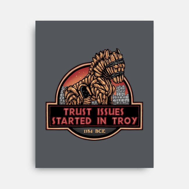 Trust Issues Started In Troy-None-Stretched-Canvas-glitchygorilla