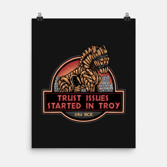 Trust Issues Started In Troy-None-Matte-Poster-glitchygorilla
