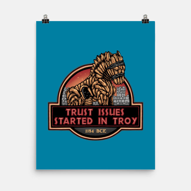 Trust Issues Started In Troy-None-Matte-Poster-glitchygorilla