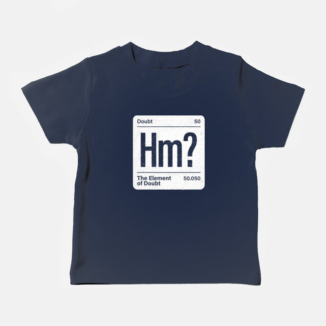 The Element Of Doubt-Baby-Basic-Tee-Popnotic