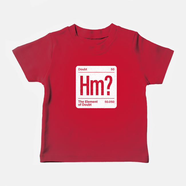 The Element Of Doubt-Baby-Basic-Tee-Popnotic