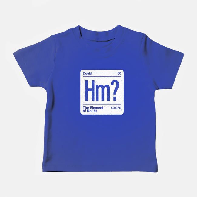 The Element Of Doubt-Baby-Basic-Tee-Popnotic