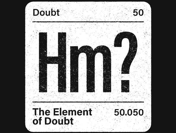 The Element Of Doubt