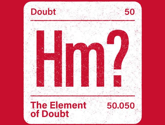 The Element Of Doubt