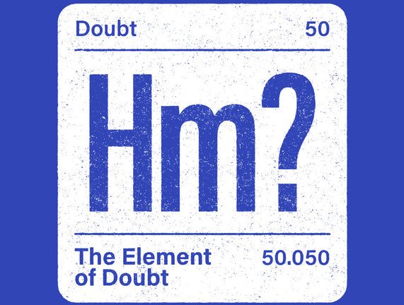 The Element Of Doubt