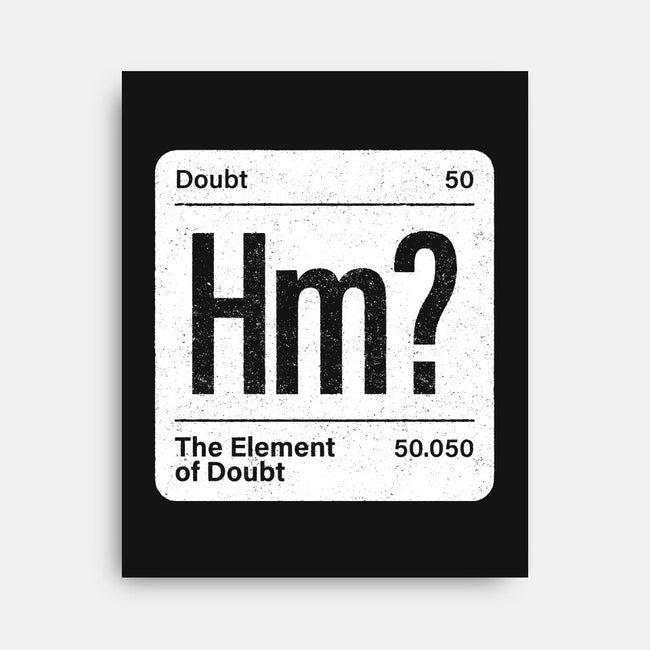 The Element Of Doubt-None-Stretched-Canvas-Popnotic