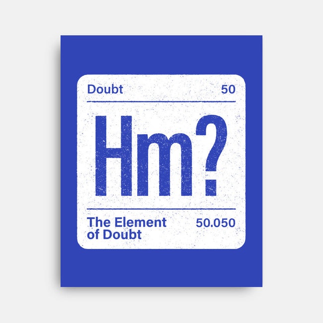 The Element Of Doubt-None-Stretched-Canvas-Popnotic